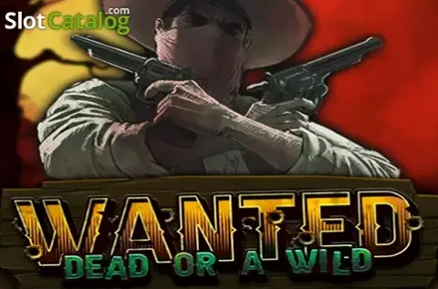 Wanted Dead or a Wild western bounty reels